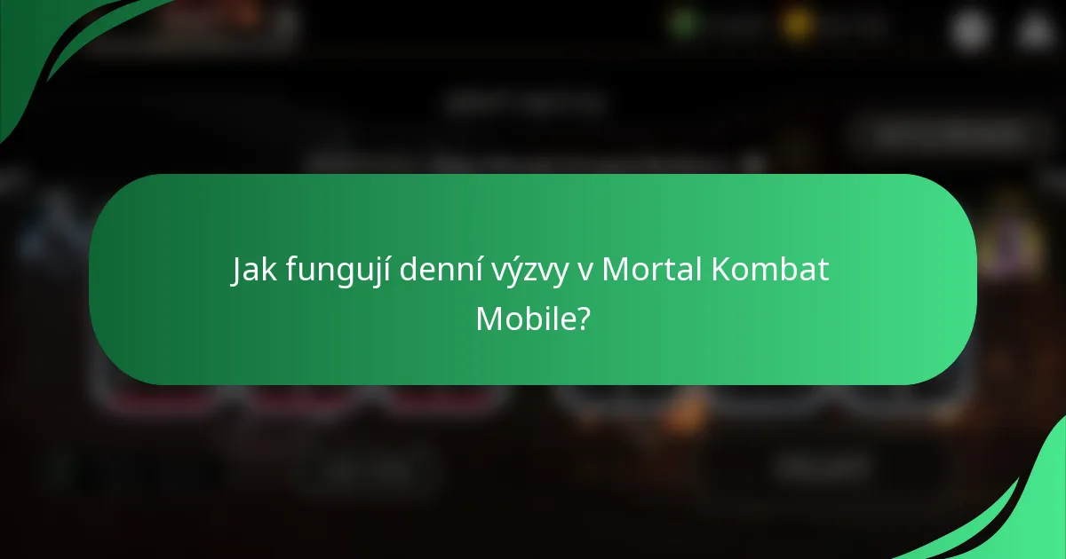 Jak fungují denní výzvy v Mortal Kombat Mobile?