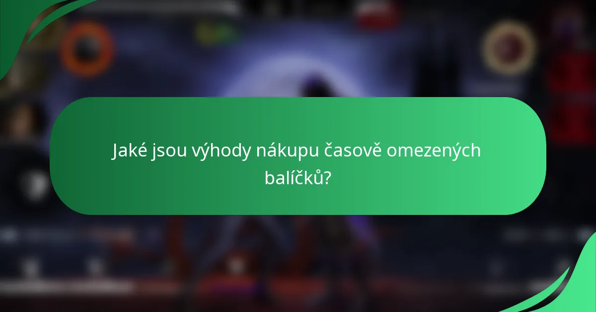 Jaké jsou výhody nákupu časově omezených balíčků?