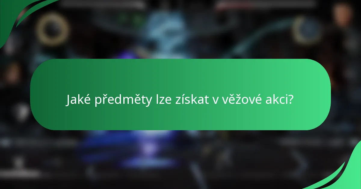 Jaké předměty lze získat v věžové akci?
